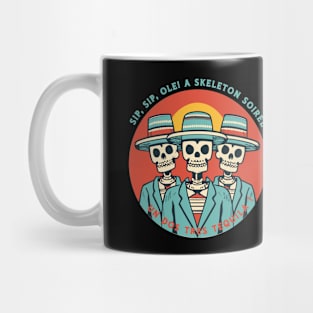 tequila skeletons ole Mug